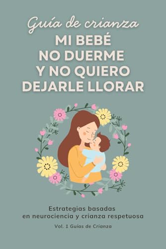 Portada de Mi bebé no duerme y no quiero dejarle llorar